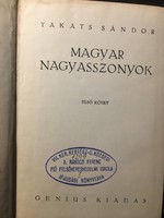 Takáts Sándor: MAGYAR Nagyasszonyok I., II./ GENIUS