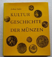 Az érmék kultúrtörténete. Német nyelvű szakkönyv.