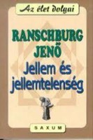 Ranschburg Jenő Jellem és jellemtelenség  A könyv foglalkozik az erkölcsi jellem típusaival: