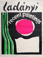Ladányi Emory (1902 - 1986  ) " recent paintings " kiállítási plakát