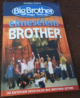 I tell brother the only official big brother story