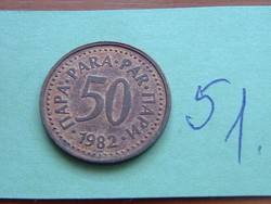 Yugoslavia 50 para 1982 51.