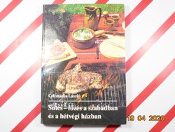 Csizmadia László : Sütés - főzés a szabadban és a hétvégi házban - retro szakácskönyv