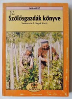 Szőlősgazdák könyve. Szerkesztette dr. Bognár Károly