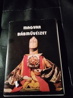 Magyar Bábművészet -Báb tervek . Kiállítási katalógus.