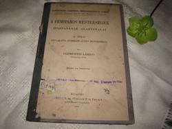 A fémiparos mesterségek ...alapvonalai . Géplakatos és szerszám lakatos  II.füzet 1912