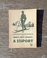 A sísport A m. kir. testnevelési főiskola tankönyve 1930-as kiadás