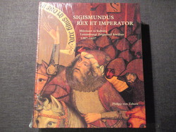 Bontatlan Sigismundus Rex et imperator Művészet és kultúra Luxemburgi Zsigmond korában