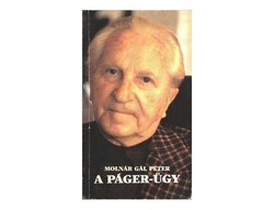 Molnár Gál Péter A Páger-ügy  1956 karácsonya és szilvesztere között egy decemberi késő délután tört