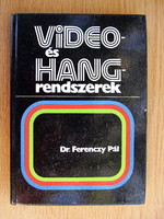 Video-, és hangrendszerek - Dr. Ferenczy Pál (keménytáblás)