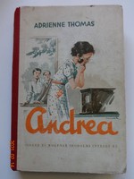 Adrienne Thomas: Andrea - regény fiatal lányok számára - antik lányregény, Singer és Wolfner kiadás