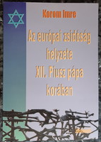 Imre Korom: the situation of European Jewry xii. Judaica in the time of Pope Pius