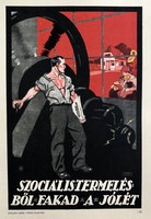 “Szociális termelés, jólét!”Szovjet soviet kommunista tanácsköztársaság mozgalmi plakát offset