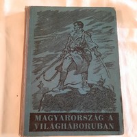 Magyarország a világháborúban /1914-1918/ szerkeszti Kállay István 1927