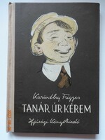 Frigyes Karinthy: teacher please - with drawings by jános kass - old edition in collector's condition (1956)