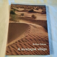 Dénes Balázs: the world of the deserts