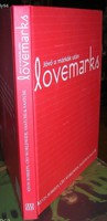 Kevin Roberts: Lovemarks - The Future After Brands