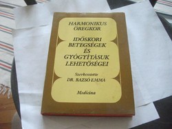 Harmonikus öregkor Az időskori betegségek szakkönyve ++ gyógyítása medicina kiadás