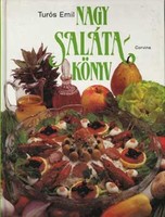 Turós Emil Nagy ​salátakönyv  205 recept