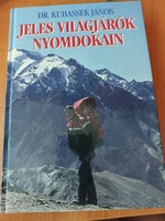 Jeles világjárók nyomdokain 1-2.(Cholnoky,Almásy,Baktay,Stein) Dedikált! 9900.-Ft.