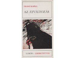 Franz Kafka Az átváltozás Válogatott elbeszélések