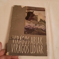 Sulyok Mária: Virágos ablak, virágos udvar    Mezőgazdasági Könyvkiadó 1961