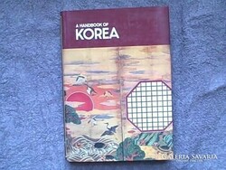 Handbook of Korea. Kiváló szakkönyv! Gazdagon illusztrált 1987 Angol nyelvű, változatos tartalmú kiv