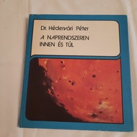 Dr. Hédervári Péter: A Naprendszeren innen és túl   Népszava Lap-és Könyvkiadó 1983