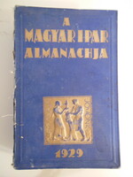 KÖNYV - 1929 - A MAGYAR IPAR ALMANACHJA - 530 OLDAL - 24 x 16 cm - SZÉP ÁLLAPOT