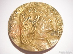 Mátyás rex Mathias bronze coin unique csornai design 10 ft 65 gr / 5 mm thick