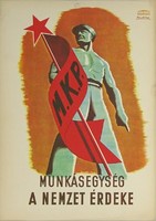 1J052 Németh Pista : Munkásegység a nemzet érdeke M.K.P. plakát