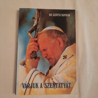 Dr. Konrád Szántó: we are waiting for the Holy Father