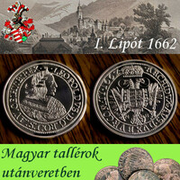 Magyar tallérok utánveretben I. Lipót tallérja 1662 tiszta ezüst .999 PP 20 g