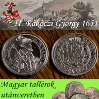 Magyar tallérok utánveretben II. Rákóczi György tallérja 1651 tiszta ezüst .999 PP 20 g