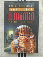 Anne Rice - A múmia, avagy Ramszesz, a kárhozott