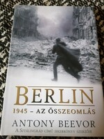 Berlin 1945- az összeomlás - Anthony Beevor  2000 Ft