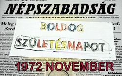 1972 november 1  /  NÉPSZABADSÁG  /  SZÜLETÉSNAPRA / Eredeti újság :-) Ssz.:  19953