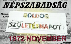 1972 november 17  /  NÉPSZABADSÁG  /  SZÜLETÉSNAPRA / Eredeti újság :-) Ssz.:  19966