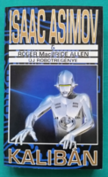 Isaac Asimov ,Roger MacBride Allen :Kalibán - robotregény