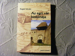 The history of Eger Castle - István Sugár