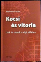 István Nemere: car and sail. Roads and travelers in the old days