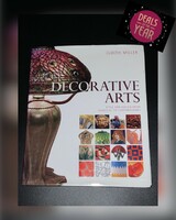 Decorative Arts: Style and Design from Classical to Contemporary/ Judith Miller