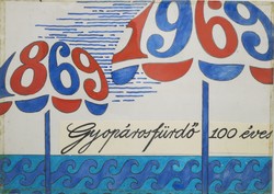 Gyúró István (1939-2021): Gyopárosfürdő 100 éves plakátterv, 1969