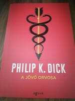 A jövő orvosa  -  Philip K. Dick   1990 Ft