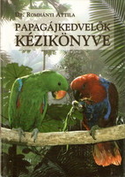 Attila Romhányi's handbook for parrot lovers