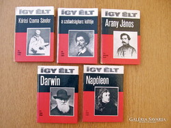 Így élt - Darwin / Napóleon / Kőrösi Csoma Sándor / Arany János / Petőfi Sándor