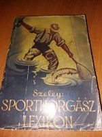 Sporthorgász lexikon 1942.  8999.-Ft.
