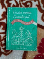 Tiszán innen Dunán túl 150 magyar népdal, népdaloskönyv 1950 körül gyűjtött