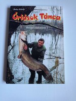 Bokor Károly - Óriások tánca horgász könyv horgászat