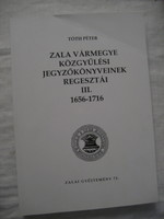 Tóth Péter:Zala vármegye közgyűlési jegyzőkönyveinek regesztái III.1656-1716